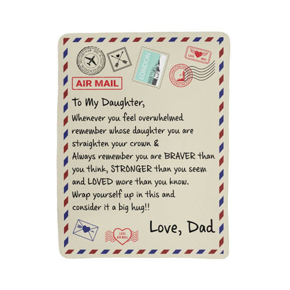 To My Daughter Braver (From Dad) – Sherpa Fleece Blanket